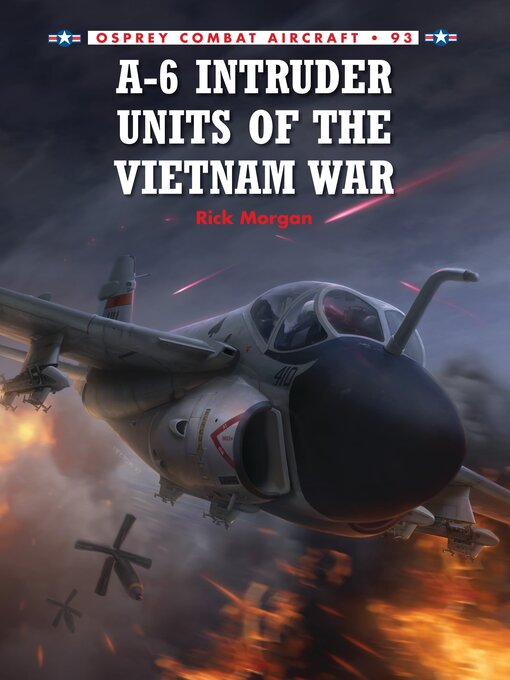Title details for A-6 Intruder Units of the Vietnam War by Rick Morgan - Available
